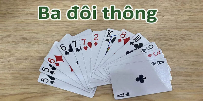Giải đáp thắc mắc 3 đôi thông chặt được gì trong ván đấu